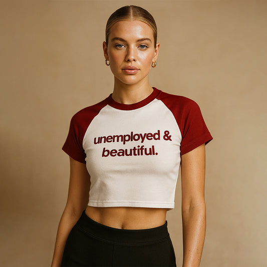 Unemployed & Beautiful.