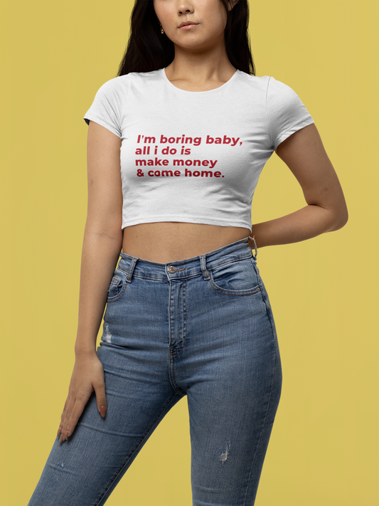 Boring Baby Crop Tee