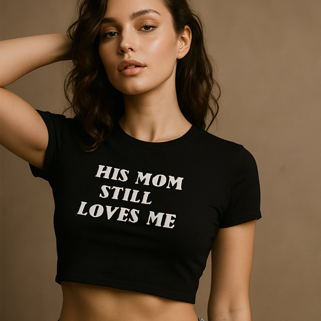 His Mom Still Loves Me Crop Tee - Costa Moon