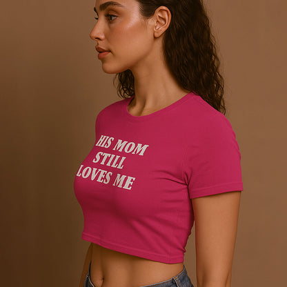 His Mom Still Loves Me Crop Tee - Costa Moon