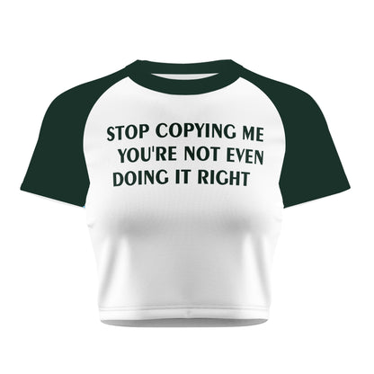 Stop Copying Me Crop Tee - Costa Moon