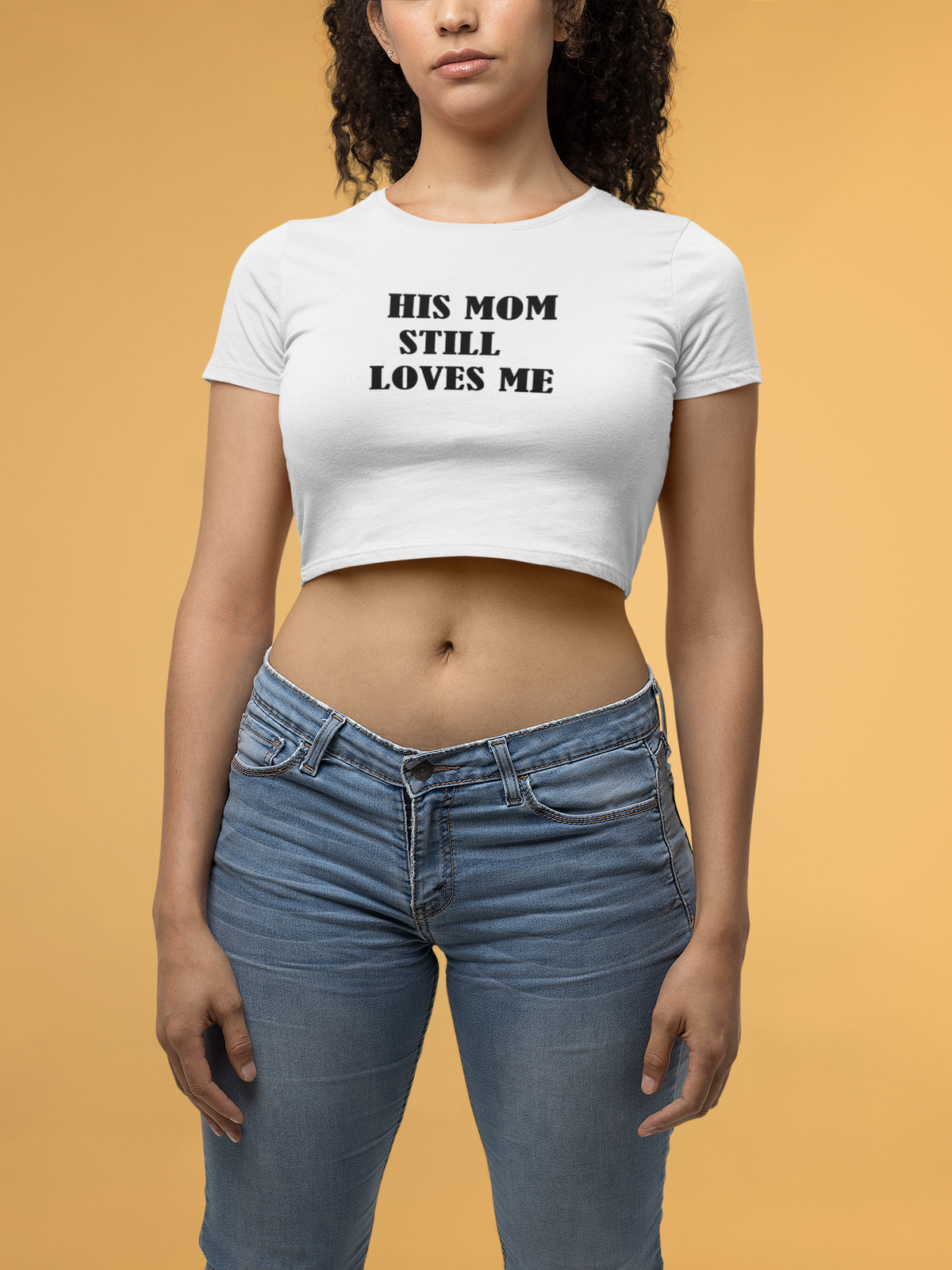 His Mom Still Loves Me Crop Tee