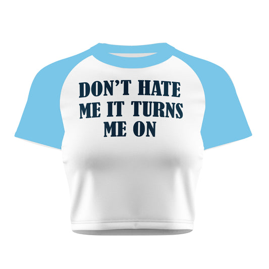 Don't Hate Me Tee