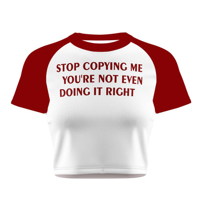 Stop Copying Me Crop Tee - Costa Moon